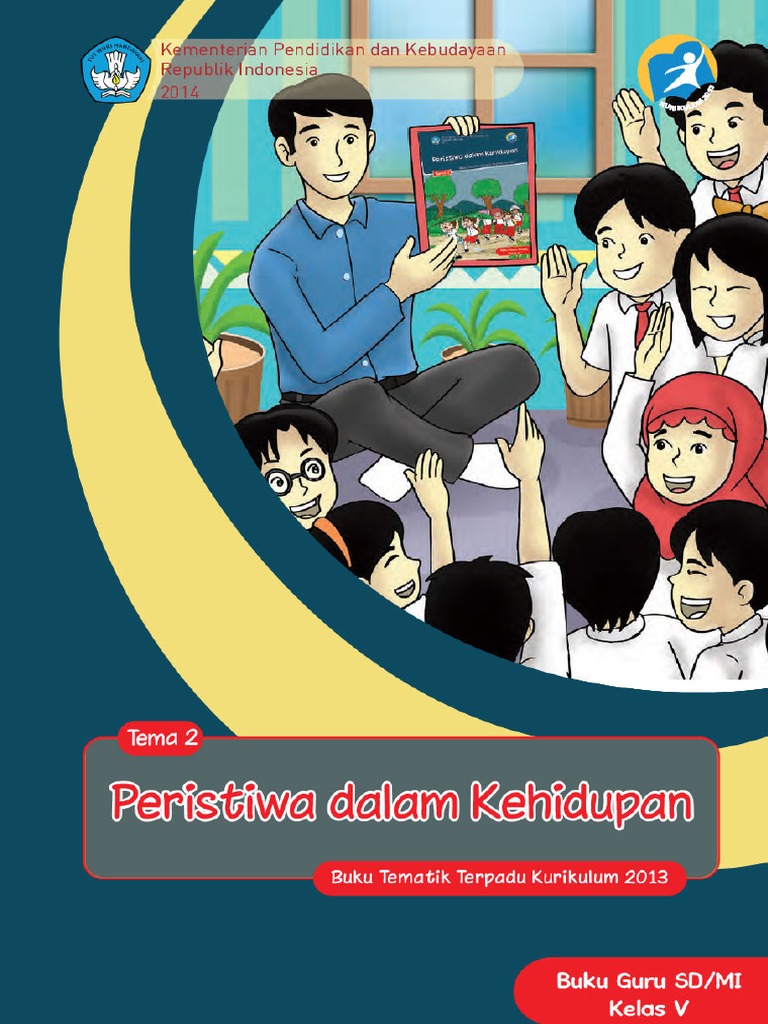 Kelas 05 SD Tematik 2 Peristiwa Dalam Kehidupan Guru Kelas 05 SD Tematik 2 Peristiwa Dalam Kehidupan Guru