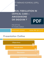 Unit Farmasi Klinikal (Ufk), Husm.: Atrial Fibrillation in Critical Care - Amiodarone or Digoxin ?