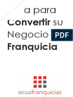 Guía Para Convertir Su Negocio en Franquicia por Ecuafranquicias [2017][PDF]