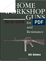 Home Workshop Guns For Resistance and Defense, Vol. V: The AR-15/M-16
