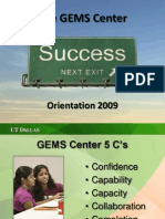 The GEMS Center: Orientation 2009
