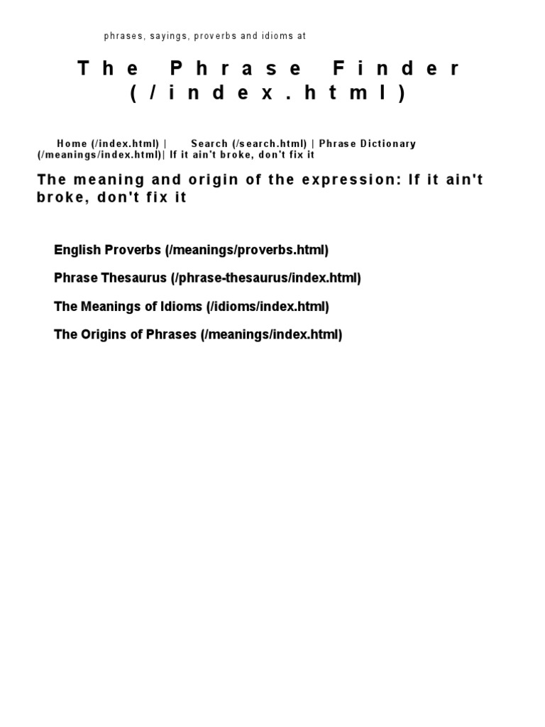 If It Ain T Broke Don T Fix It The Meaning And Origin Of This Phrase Idiom
