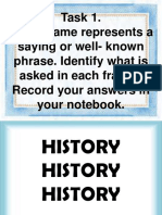 Task 1. Each Frame Represents A Saying or Well-Known Phrase. Identify What Is Asked in Each Frame - Record Your Answers in Your Notebook