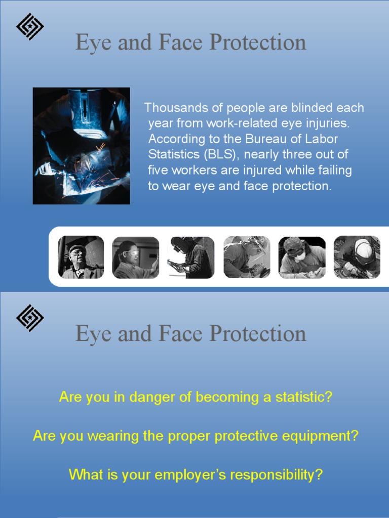 Protecting Workers' Eyes and Faces Requirements for Eye and Face