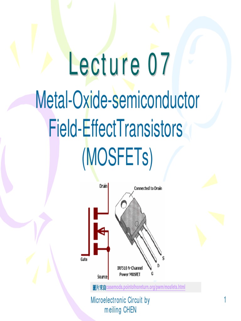 An InDepth Look at MetalOxideSemiconductor FieldEffect Transistors (MOSFETs) Their Physical