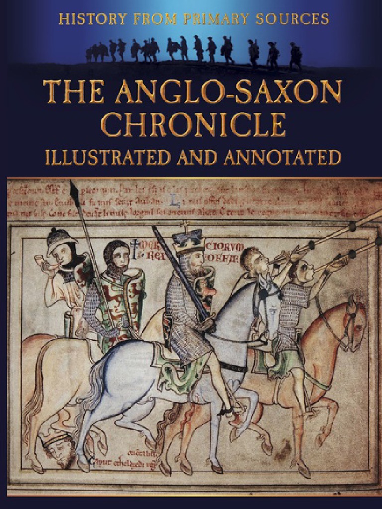 The Anglo-Saxon Chronicle Illustrated and Annotated.pdf  Medieval England  Middle Ages