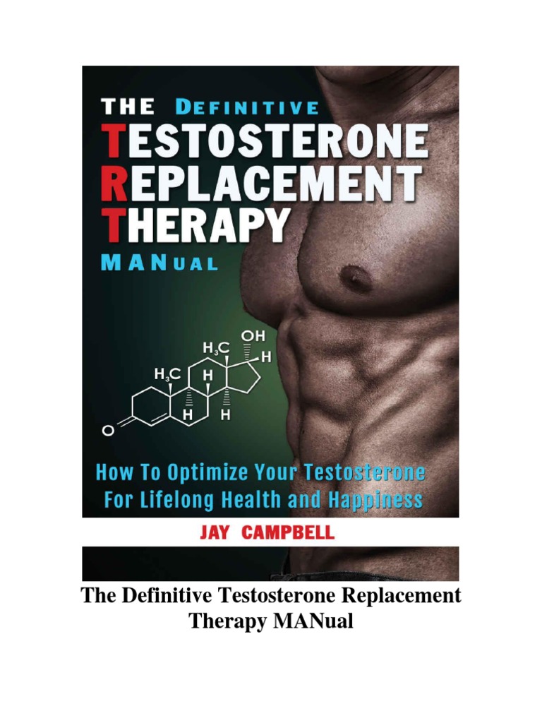 The Definitive Testosterone Replacement Therapy Manual How to Optimize Your  Testosterone for Lifelong Health and Happiness | Luteinizing Hormone | ...