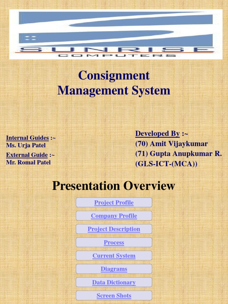 Consignment Management System: Developed By: (70) Amit Vijaykumar (71 ...