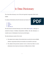 Oracle Data Dictionary: - Tables, - Columns, - Users, - Data Files Etc. Metadata