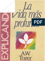 A. W. Tozer - La Vida Mas Profunda - by Diarios de Avivamientos PDF