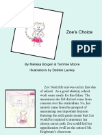 Zoe's Choice: by Melissa Borgen & Tammie Moore Illustrations by Debbie Lackey