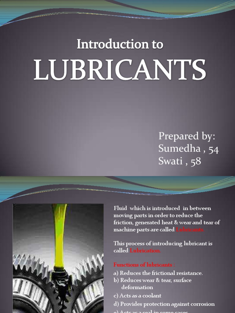 Understanding Lubrication: A Comprehensive Guide to Lubricants, Their 