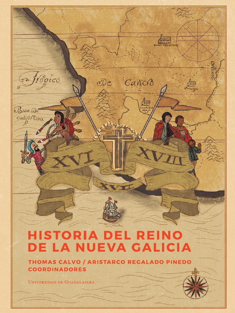 Historia Del Reino de La Nueva Galicia PDF Nueva españa Imperio español