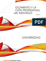 Conocimiento Y La Formación Profesional Del Individuo: Unidad 3