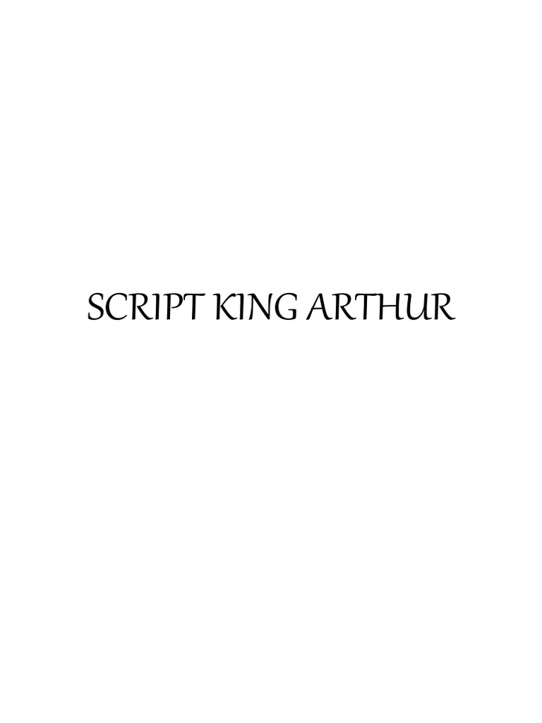 Script King Arthur Real | PDF | Guinevere | Gawain