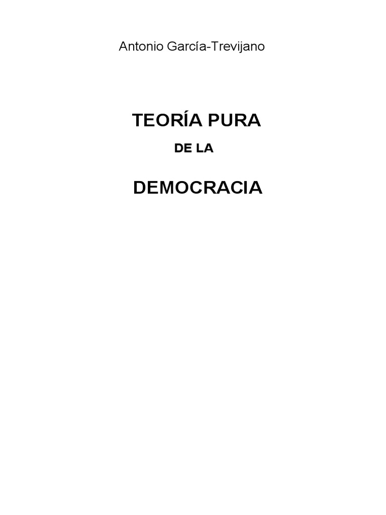 Teoria Pura de La Democracia - Antonio Garcia Trevijano | PDF ...