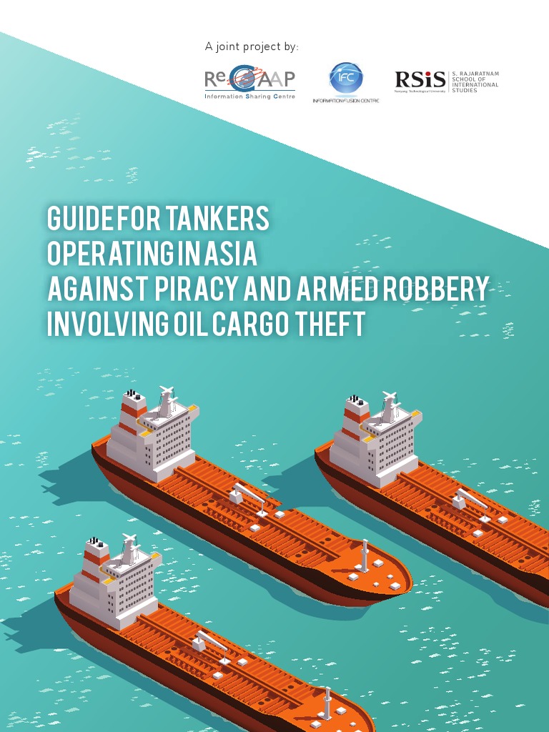 Guide For Tankers Operating in Asia Against Piracy and Armed Robbery