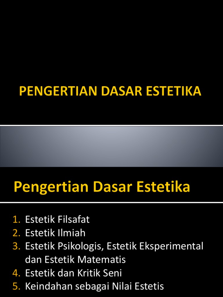 03 Pengertian Dasar Estetika