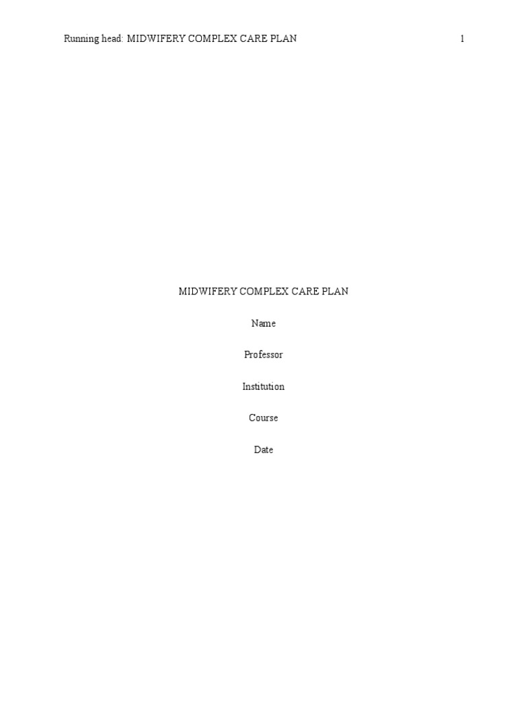 Order 562209 Midwifery Complex Care Plan Midwife Midwifery
