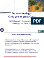 Nanotechnology: Grey Goo or Great God?: Cis-St Edmund'S Templeton Lecture Cambridge, 10 March 2005