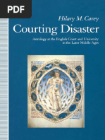 CAREY, Hilary M. Courting Disaster. Astrology in The English Court and University in The Later Middle Ages