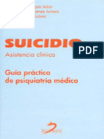 Suicidio (Asistencia Clìnica) _guìa Pràctica de Psiquiatrìa Mèdica_ Josè Carlos Mingote Adàn; Miguel Àngel Jimènez Arriero; Ricardo Osorio Suàrez; Tomàs Palomo (2004)