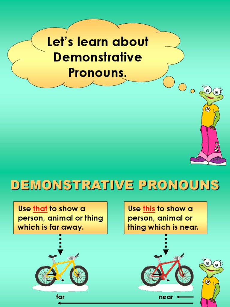 Demonstrative Pronouns | PDF | Language Arts & Discipline