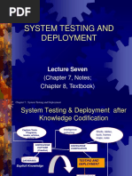 System Testing and Deployment: (Chapter 7, Notes Chapter 8, Textbook)