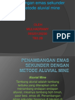 Penambangan Emas Sekunder Dengan Metode Aluvial Mine