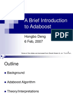 A Brief Introduction To Adaboost: Hongbo Deng 6 Feb, 2007