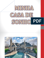 A Minha Casa de Sonho - My Dream House