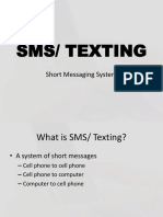 SMS/ Texting: Short Messaging System