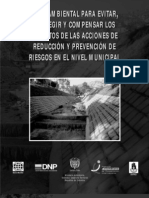 Guia Ambiental para Evitar, Corregir y Compensar Los Impactos de Las Acciones de Reduccion y Prevencio de Riesgos en El Nivel Municipal