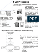 Sol-Gel Processing Is One of The Routes For The Preparation of Porous Materials by Their Solidification From A True Solution Phase