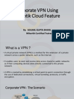 Corporate VPN Using Mikrotik Cloud Feature: by Soumil Gupta Bhaya Mikortik Certified Trainer