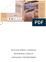 Educação Pública, Formação  Profissional e Crise do  Capitalismo Contemporâneo livro.pdf