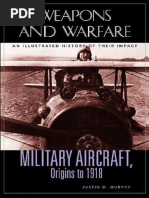 Justin Murphy-Military Aircraft, Origins To 1918, An Illustrated History