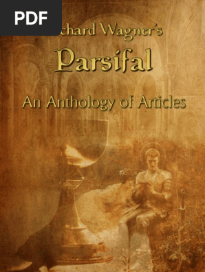 Richard Wagners Parsifal An Anthology Of Articles Holy