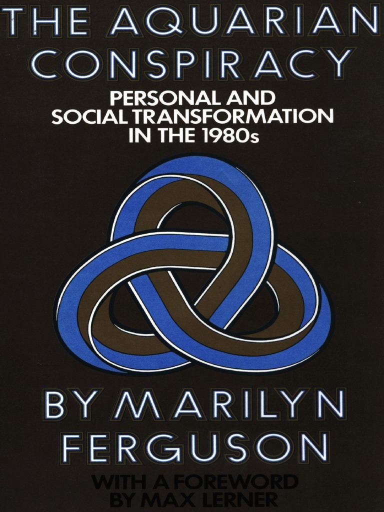 The Aquarian Conspiracy, 1981 - Marilyn Ferguson PDF, PDF, Paradigm
