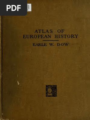 1909 Dow Atlas Of European History Pdf Europe Travel Middle Ages