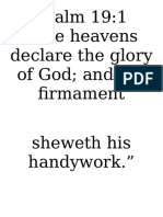 Psalm 19:1 "The Heavens Declare The Glory of God and The Firmament