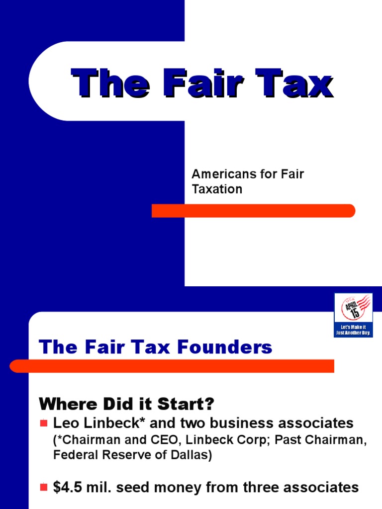 An Overview of the Fair Tax Plan A Proposed Consumption Tax to Replace