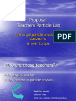 Proposal Teachers Particle Lab: How To Get Particle Physics Into Classrooms All Over Europe