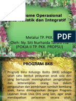 Mekanisme Operasional BKB Holistik Dan Integratif-Ny. Siti Nurhaida Taroni Hia (POKJA II TP. PKK. PROPSU)