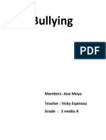 Bullying: Members: Jose Moya Teacher: Vicky Espinosa Grade: 2 Medio A