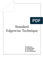 Standard Edgewise Technique: Contributors: Dr. Puneet Batra Dr. Anu Singla Dr. Amit Srivastava