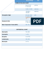 Complete Blood Count Red Blood Cell (RBC) : M: 4.5 - 5.5 F: 4.0 - 4.9 x10 /ML