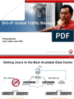 BIG-IP Global Traffic Manager: Presented By: Your Name, Your Title