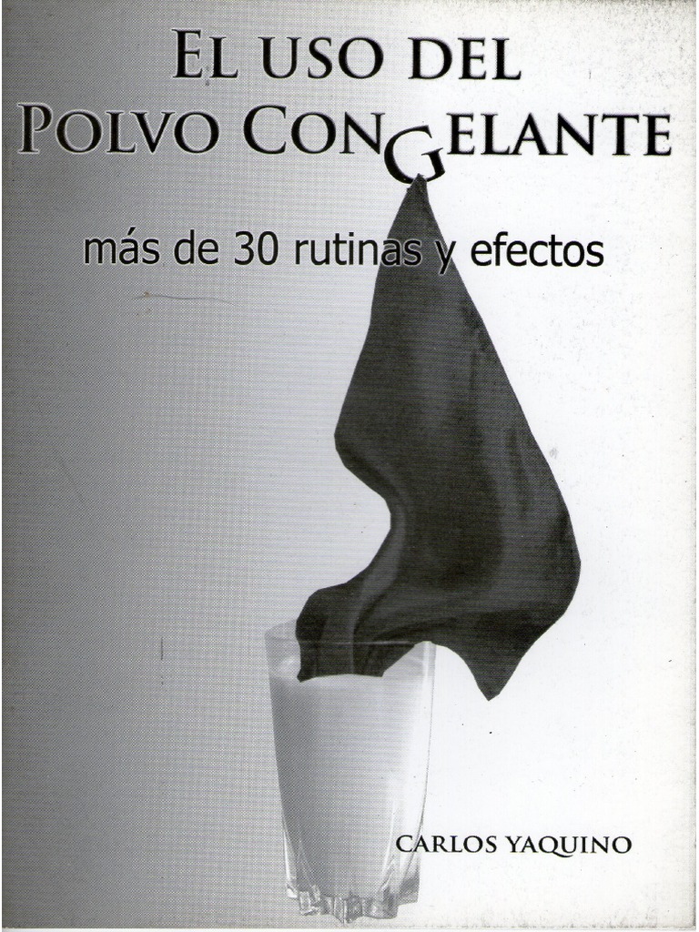 El Uso Del Polvo Congelante - Carlos Yaquino | PDF