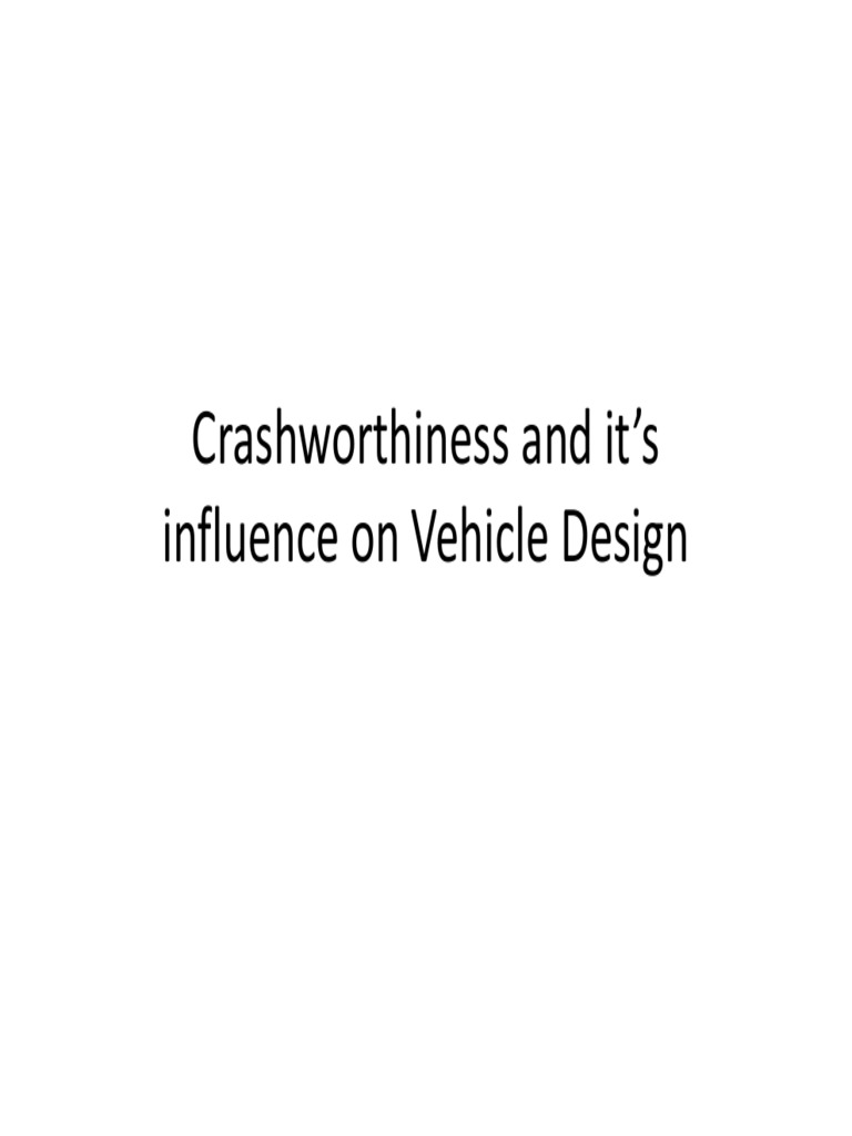 Crashworthiness and It's Influence On Vehicle Design | PDF | Airbag ...